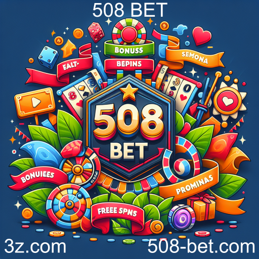 Promoções Imperdíveis do 508 BET: Aumente Seus Ganhos